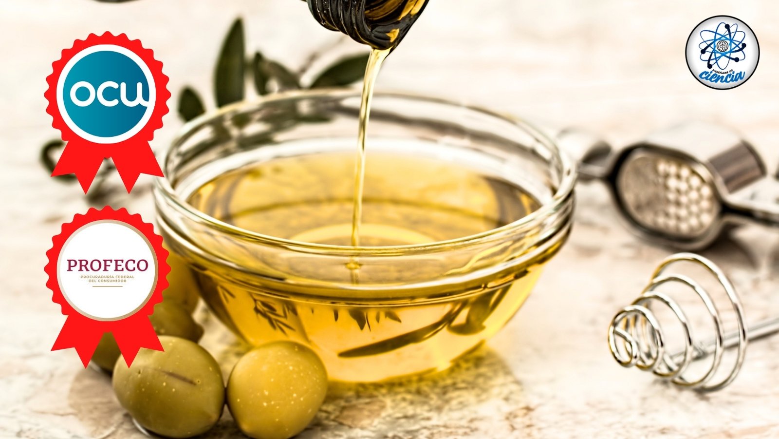 Las 27 mejores marcas de aceite de oliva certificadas por PROFECO y OCU