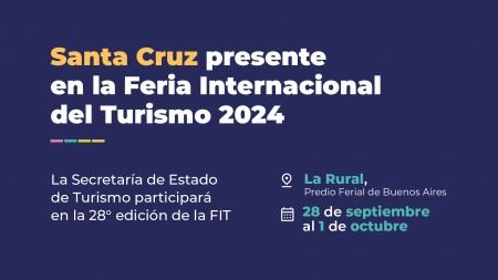 noticiaspuertosantacruz.com.ar - Imagen extraida de: https://noticias.santacruz.gob.ar/gestion/produccion/secretaria-de-turismo/item/31481-santa-cruz-estara-presente-en-la-feria-internacional-de-turismo-2024